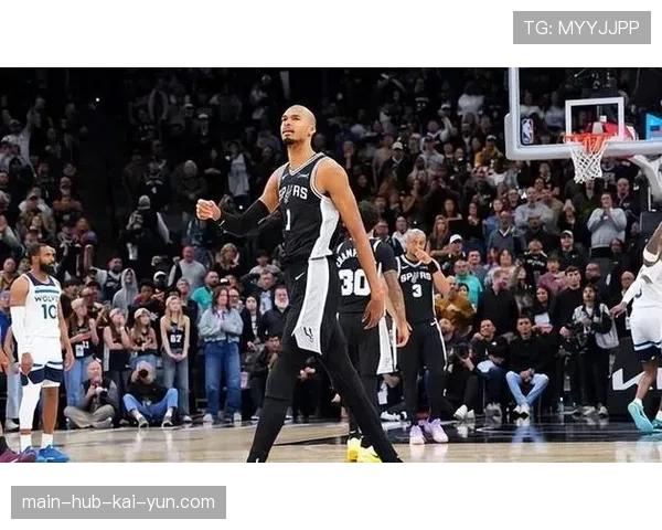 马刺青春风暴持续 文班亚马卡斯尔哈珀构成核心轮换